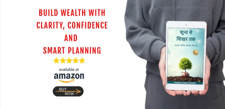 Even from Zero, You Can Rise to the Summit – Pramod Kumar Aggarwal Shunya Se Shikhar Tak – Aapki Arthik Swatantrata Ki Yatra By Pramod Kumar Aggarwal