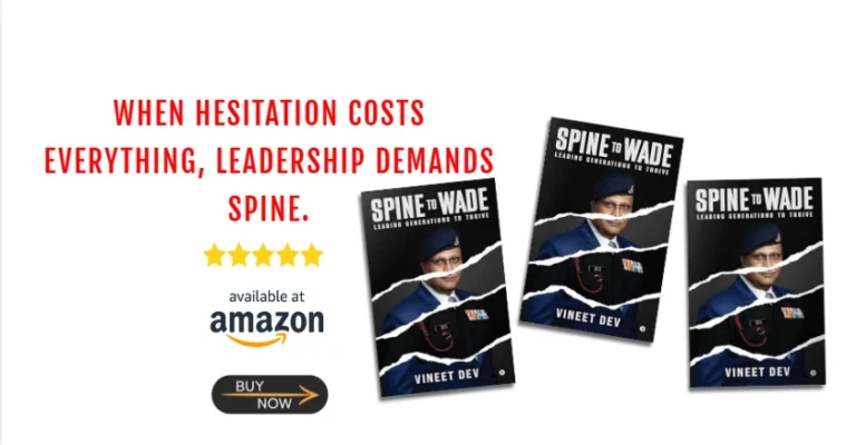 SPINE TO WADE: Leading Generations To Thrive by Vineet Dev