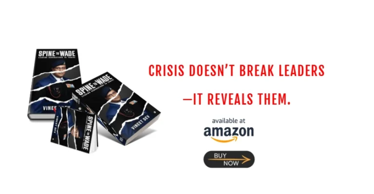 Spine to Wade Review: A Field Manual for Leading When Everything Shifts SPINE TO WADE: Leading Generations To Thrive by Vineet Dev